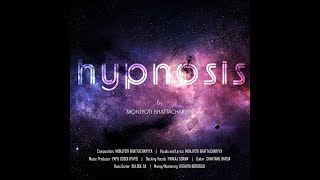 Hypnosis | Psychedelic | Progressive Rock | 2018 Single - Monjyoti Bhattacharyya