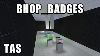[CS:S BHOP] TAS - bhop_badges