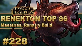 ? RENEKTON TOP (GUÍA) | Maestrias, Runas y Objetos/Build | Vídeo Gameplay | Parche/Temporada (S6)