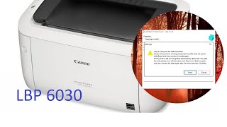 How to fix USB device not recognized  CANON LBP  LBP6030 LBP6030B LBP6030w Windows 10 64bit