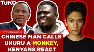 Chinese Man Calls President Uhuru Kenyatta a Monkey | Kenya #VOXPOP| Tuko TV