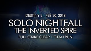 Destiny 2 - Solo Nightfall: The Inverted Spire (Titan - Week 25)