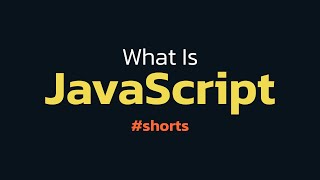 What Is JavaScript? A Quick Explanation! #shorts