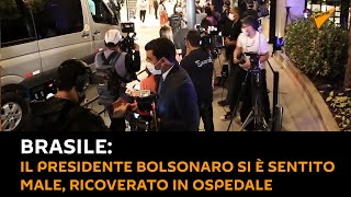 #Brasile, il presidente #Bolsonaro si è sentito male: ricoverato in ospedale