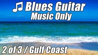 GUITAR BLUES Music RELAX Instrumental Songs for Studying Reading study relaxing playlist best