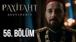 Payitaht Abdülhamid 56. Bölüm (HD)