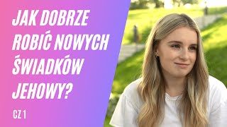 Jak dobrze robić nowych świadków Jehowy? 246/1