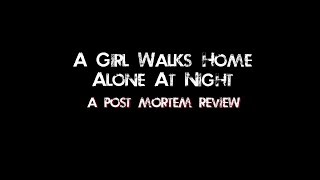 Post Mortem: A Girl Walks Home Alone At Night