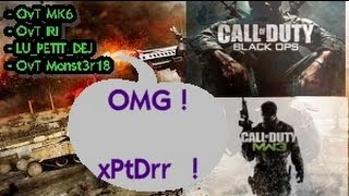 Live sur Call of Duty Bo1 et sur MW3 avec OvT Monst3r18, OvT IRI, LU_PETIT_DEJ et OvT MK6