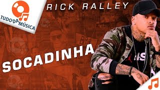 Rick Ralley - Socadinha - Música Nova - Lançamento 2019