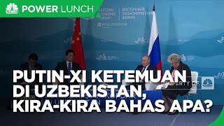 Putin & Xi Mau Kopdar Di Uzbekistan, Bahas Apa Nih?