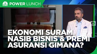 Ekonomi Suram, Bisnis & Premi Asuransi Masih Bisa Tumbuh?