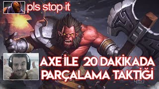 Tankın Babası Off Lane Axe ile 20 dakikada KAZAN! Dota 2 Axe Rehberi!