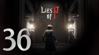 Прохождение Lies of P Серия 36 "Победили Мануса, отдали сердце и ушли в НГ+" (Финал основной игры)