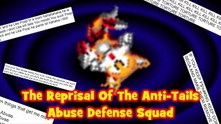 The Reprisal Of The Anti Tails Abuse Defense Squad
