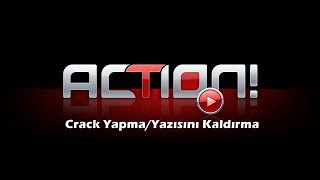 Programlar l Action Crack Yapma/ Action Yazısını Kaldırma