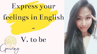 Using V. to be to express your emotions - Learn to release