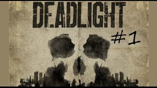 Deadlight #1