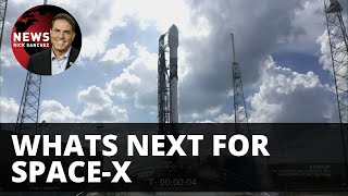 What’s next for SpaceX?