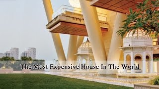 The Most Expensive House In The World || Newsmarg.com ||