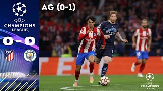 ATLETICO MADRID VS MANCHESTER CITY 0-0 AG (0-1) EXTENDED HIGHLIGHT & GOALS 2022 |CHAMPIONS LEAGUE)