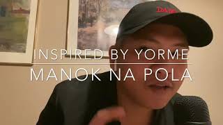 Inspired by yorme manok na pula