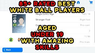 HIGHEST RATED WHITE BALL PLAYERS YOU MUST HAVE IN YOUR SQUAD | PES 2019 MOBILE