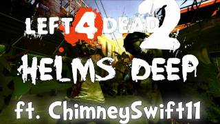 L4D2 Helms Deep Survival w/ ChimneySwift11 Part 2