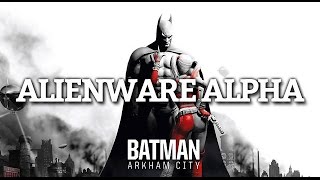 Alienware Alpha : Batman Arham City