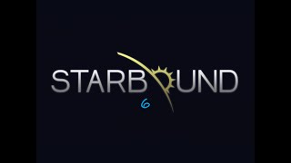 Starbound 6: Rose Trees, Bandits, and an Ancient Warp Gate!