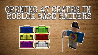 ROBLOX BASE RAIDERS UNBOXING 47 CRATES! |Avery LB