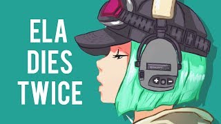 Ela Dies Twice - Rainbow Six Siege