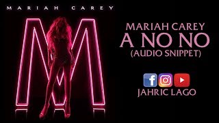 Mariah Carey - A No No (Audio Snippet)