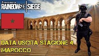 DATA USCITA STAGIONE 4: OPERATORI MAROCCHINI - RAINBOW SIX SIEGE