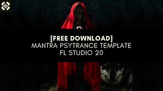 FL STUDIO | MANTRA Psytrance Template | FREE FLP