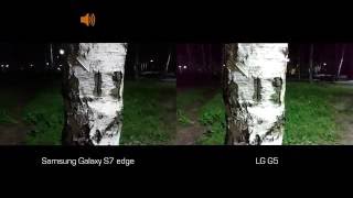 Пример записи видео [4k] на LG G5 и Galaxy S7 edge (вечером)