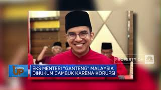 Eks Menteri "Ganteng" Malaysia Dihukum Cambuk Karena Korupsi