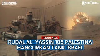Intip Kerja Tempur Brigade Al-Qassam Serang Israel dengan Rudal 'Al-Yassin 105'