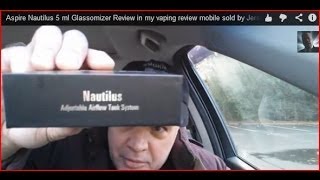 Aspire Nautilus 5 ml Glassomizer Review in my vaping review mobile sold by Jersey Devil Vapors