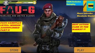 FAUG FIRST GAMEPLAY | FAUG GAMEPLAY LEVEL1 MISSION ACCONPLISHED PART II | BEST ACTION GAME IN MARKET