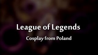 League of Legends cosplay from Poland