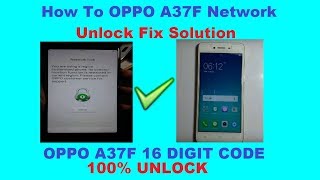 How To OPPO A37F  Network Unlock  Fix Solution
