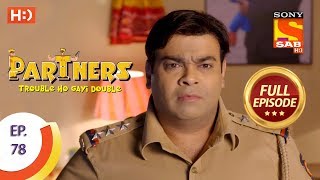 Partners Trouble Ho Gayi Double - Ep 78 - Full Episode - 15th March, 2018
