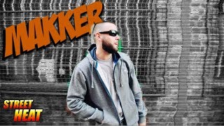 Makker - #StreetHeat Freestyle [@Makker_Artist] | Link Up TV