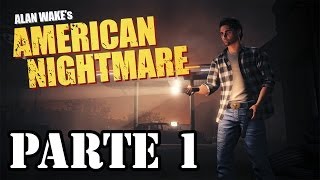 Let's Play : Alan Wake's American Nightmare [PT-BR] - Parte 1