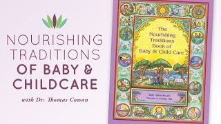 Live to 110 Podcast #19: Nourishing Traditions of Baby and Child Care with Dr. Thomas Cowan