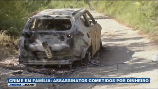 Crime em família: assassinatos foram cometidos por dinheiro