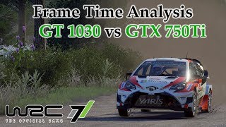 GT 1030 vs GTX 750 Ti Frame Time Analysis w/ G4560 - WRC 7 [RALLY POLAND]