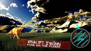 Kruai (ft Sw∆nn)- Funk on the Floor [Complextro]