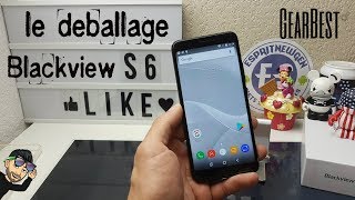 Blackview s6 déballage et prise en main